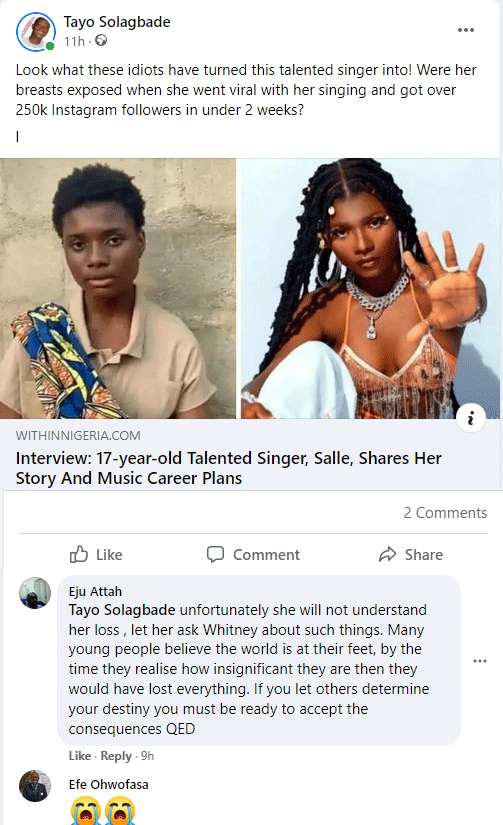 Facebook post by Tayo K. Solagbade: Look what these idiots have turned this talented singer into! Were her breasts exposed when she went viral with her singing and got over 250k Instagram followers in under 2 weeks? | This newly discovered Nigerian singing talent - Salle - is just 17 years old.