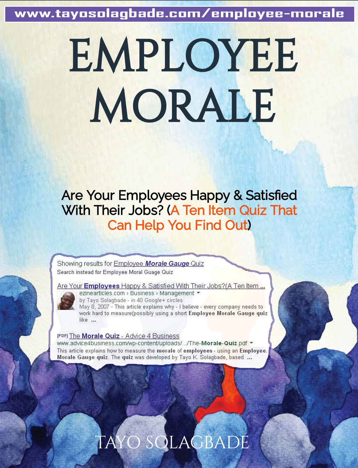 [PDF & VIDEO] EMPLOYEE MORALE: Are Your Employees Happy & Satisfied With Their Jobs? (A Ten Item Quiz That Can Help You Find Out