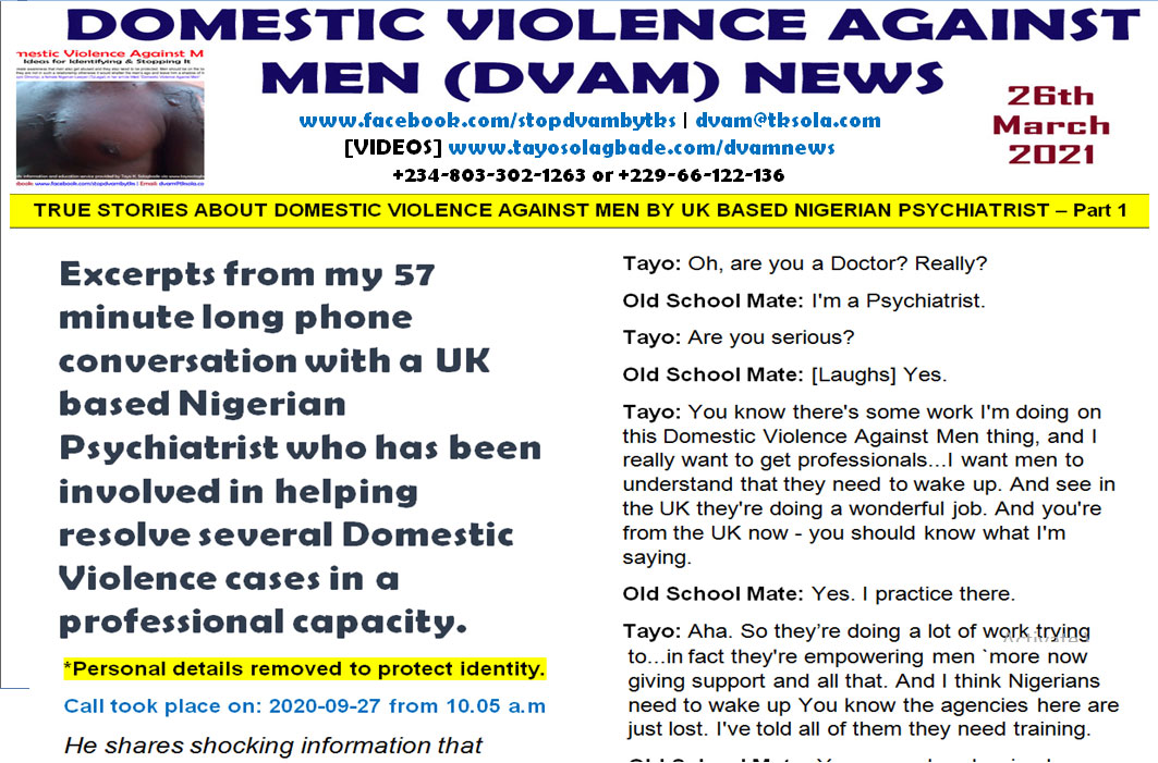 [DVAM NEWS] TRUE STORIES ABOUT DOMESTIC VIOLENCE AGAINST MEN BY UK BASED NIGERIAN PSYCHIATRIST – Part 1 | 28th March 2021