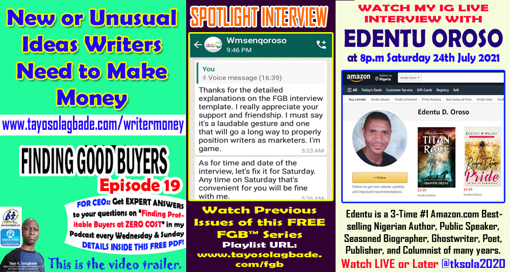 [FGB] New or Unusual Ideas Writers Need to Make Money: EDENTU OROSO INTERVIEW GOES LIVE ON SATURDAY 24TH JULY 2021