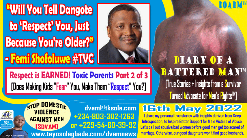 Will You Tell Dangote to Respect You, Just Because You’re Older? – Femi Shofoluwe #TVC [Toxic Parenting #2 of3]