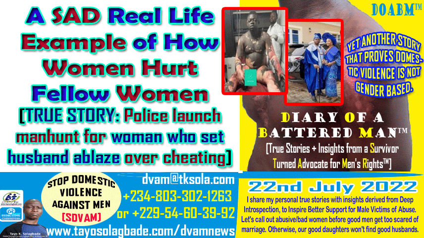 How Women Hurt Fellow Women [Police launch manhunt for woman who set husband ablaze over cheating]