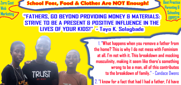 School Fees, Food & Clothes Are NOT Enough! | 2 Powerfully Instructive Quotes Every Parent Should Read | A MESSAGE TO PARENTS – ESPECIALLY FATHERS!